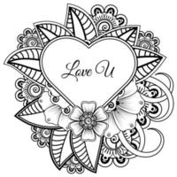 Mehndi flower with frame in shape of heart. decoration in ethnic oriental, doodle ornament. vector