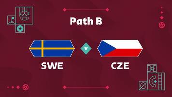 Sweden vs Czech Republic match. Playoff Football 2022 championship match versus teams intro sport background, championship competition final poster, flat style vector illustration.