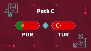 partido portugal vs turquía. Partido de campeonato de fútbol de playoff 2022 versus fondo de deporte de introducción de equipos, cartel final de competencia de campeonato, ilustración de vector de estilo plano.