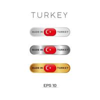 Made in Turkey Label, Stamp, Badge, or Logo. With The National Flag of Turkey. On platinum, gold, and silver colors. Premium and Luxury Emblem vector