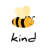 Bee kind lettering phrase colorful flat illustration card print funny isolated icon vector