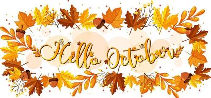 Hello October with ornate of autumn leaves frame vector