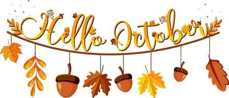 Hello October with ornate of autumn leaves vector