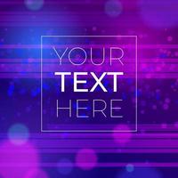 Abstract background with bokeh effect and copy space. Ultraviolet neon background with place for your text. Vector illustration. EPS10
