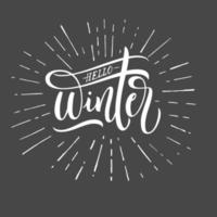 Hello Winter lettering typography. Inspirational quote. Typography for calendar or poster, invitation, greeting card or t-shirt. Vector lettering, calligraphy design.