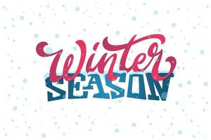 Winter Season typography. Brush lettering calligraphy on white isolated background with snowflakes. Vector card design with custom calligraphy.