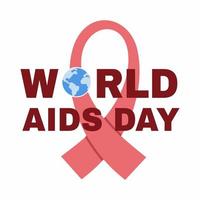 A poster with the words world AIDS day and a red ribbon. Red ribbon for the day of the donor and the globe. Vector illustration for a poster against HIV.