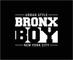 Bronx Boy New York City Typography Vector T-shirt Graphics