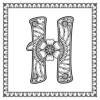 Letter H made of flowers in mehndi style. coloring book page. outline hand-draw vector illustration.