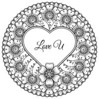 Mehndi flower with frame in shape of heart. decoration in ethnic oriental, doodle ornament. vector