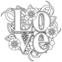 Love words with mehndi flowers for coloring book page doodle ornament vector