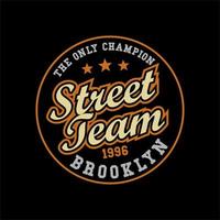 Street Team The Only Champion... vector