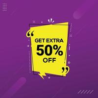 Get Extra 50 percent off sale discount offer price banner vector