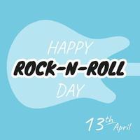 Happy days of rock n roll. Blue banner with guitar by April 13. Vector illustration with an inscription.