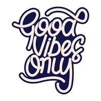 Good vibes only, vector hand drawn art with preppy aesthetic psychedelia  style Stock Vector