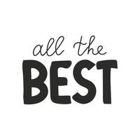 All the Best lettering text black white vector