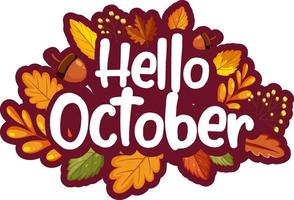 Hello October with ornate of autumn leaves vector