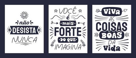 Three encouraging posters in Brazilian Portuguese. Translate - Never give up - You are stronger than you think - Live the good things in life. vector