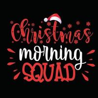 Christmas Morning Squad typography t shirt design vector