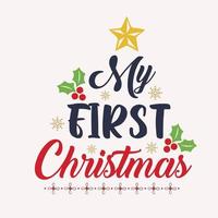 My First Christmas typography t shirt design vector