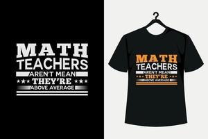 diseño de camiseta de tipografía de profesores de matemáticas vector