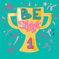 Be strong hand drawn vector lettering