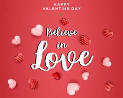 Believe in Love lettering with red and pink hearts ornament. happy valentine day vector design