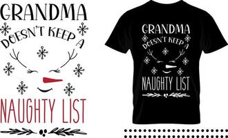 Funny Christmas saying typography print design.Grandma doesn't keep a naughty list vector quote