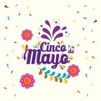 Mexican flowers and confetti of Cinco de mayo vector design