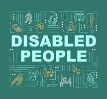 Disabled people word concepts banner. Assistance for handicapped students. Infographics with linear icons on green background. Isolated typography. Vector outline RGB color illustration