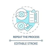 Repeat the process blue concept icon. Implementing recommendations by doctors. Clean up eyes abstract idea thin line illustration. Vector isolated outline color drawing. Editable stroke