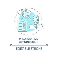 Preoperative appointment blue concept icon. Medical vision check up before lasik eye surgery abstract idea thin line illustration. Vector isolated outline color drawing. Editable stroke