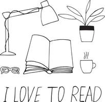 book is open, a table lamp, glasses, tea, a flower in a pot, lettering i love to read. template card, poster. sketch hand drawn doodle style. , minimalism, monochrome. hobbies, learning, reading vector