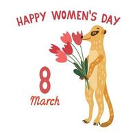 feliz día de la mujer. letras con una adorable suricata sosteniendo tulipanes rojos. Tarjeta de felicitación del 8 de marzo. formato cuadrado de redes sociales. ilustración aislada sobre fondo blanco. vector