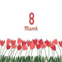 8 March lettering with beautiful red tulips. Illustration with place for your text. Social media square format. Greeting card. White background. vector