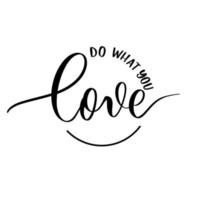 Do what you love - round calligraphy. vector