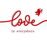 Love is everywhere. Lettering inscription with red angel and arrows. vector