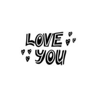 Love you phrase for Valentine's day. Modern lettering for posters. Valentine greeting card typography design. vector