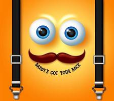 Father's day emoji vector design. Daddy's got your back text in yellow smiling face with elements like mustache and suspender belt for celebrating fathers day emoticon. Vector illustration