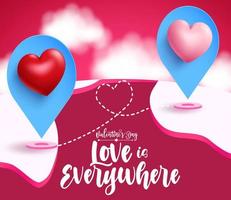 Valentine's vector background design. Love is everywhere text with navigation pin with hearts for valentine's long distance relationship design. Vector illustration