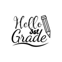Hello 3st grade. Lettering quotes. Modern lettering art for prints and posters, decoration, greeting card, t-shirt, mug, etc. Vector illustration