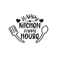 Happy kitchen happy house. Lettering quotes. Modern lettering art for prints and posters, decoration, greeting card, t-shirt, mug, etc. Vector illustration