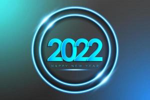 Happy new year 2022 background in realistic neon light style round frame with shining effect for greeting card, poster, banner. Vector illustration.