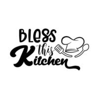 Bless this kitchen. Lettering quotes. Modern lettering art for prints and posters, decoration, greeting card, t-shirt, mug, etc. Vector illustration