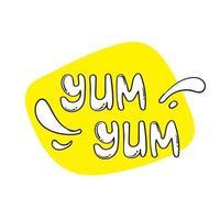 Yum Yum text Design doodle for print. Vector illustration.with Cartoon hand drawn calligraphy style. isolated on white