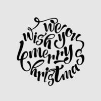 We wish a merry Christmas. Vintage Christmas lettering on white background with typography. vector