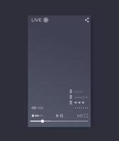 LIVE streaming video player interface, mobile app, vector ui, vertical orientation