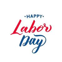 Happy Labor Day hand lettering isolated on white. Easy to edit vector template for typography poster, banner, flyer, logo design, greeting card, postcard, party invitation, t-shirt, etc.