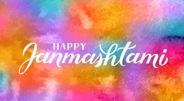 Happy Janmashtami hand lettering on colorful watercolor background. Traditional Hindu festival vector illustration. Easy to edit template for typography poster, banner, flyer, invitation, etc.