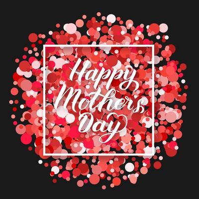 Happy Mother s Day calligraphy lettering on red and pink confetti. Mothers day typography poster. Vector illustration. Easy to edit element of design for party invitations, greeting cards, tags